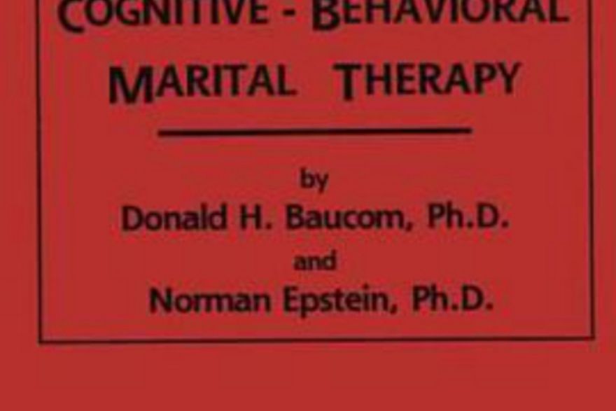Cognitive-Behavioral Marital Therapy Cognitive-Behavioral Marital Therapy