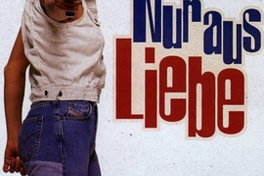 Nur aus Liebe Nur aus Liebe