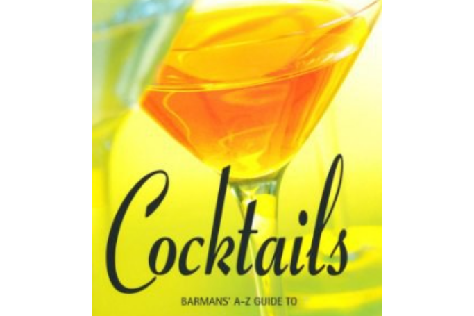 Barman\x27s A-Z Guide to Cocktails Barman\x27s A-Z Guide to Cocktails
