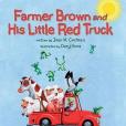 Farmer Brown and His Little Red Truck Farmer Brown and His Little Red Truck
