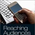 Reaching Audiences A Guide to Media Writing Reaching Audiences A Guide to Media Writing