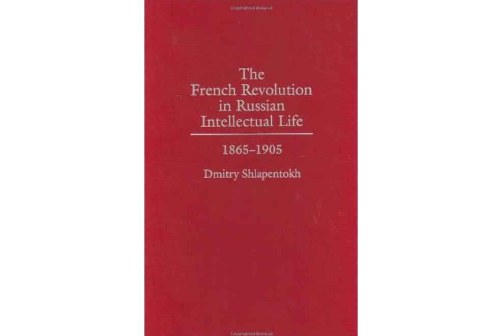 The French Revolution in Russian Intellectual Life The French Revolution in Russian Intellectual Life