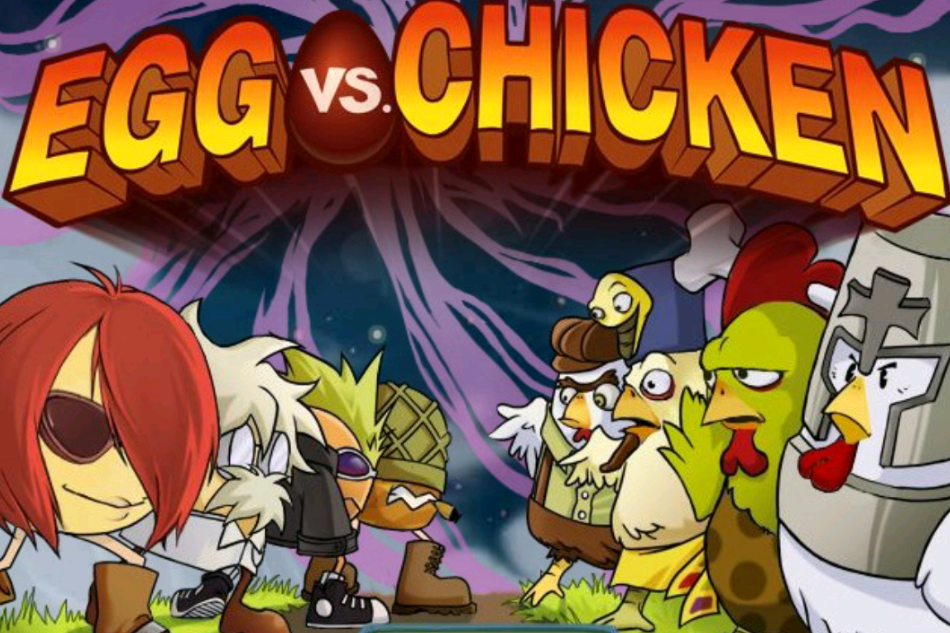 EGG VS. CHICKEN EGG VS. CHICKEN