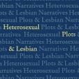 Heterosexual Plots and Lesbian Narratives (The Cutting Edge Heterosexual Plots and Lesbian Narratives (The Cutting Edge
