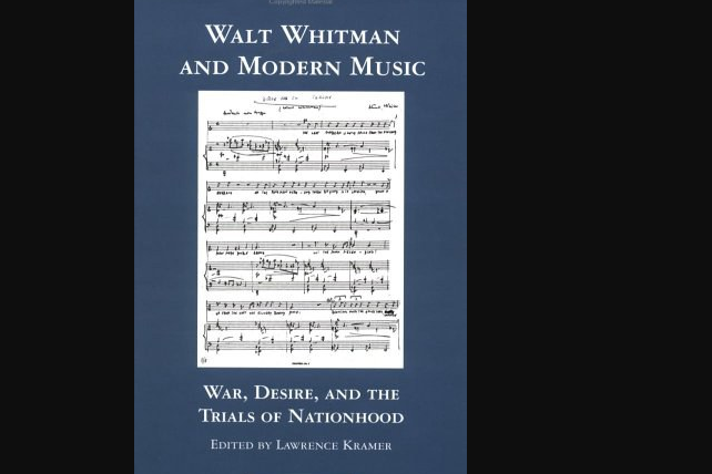 Walt Whitman and Musical Modernism Walt Whitman and Musical Modernism
