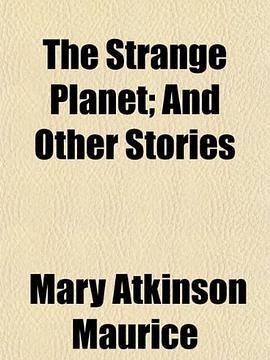The Strange Planet; And Other Stories The Strange Planet; And Other Stories