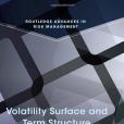 Volatility Surface and Term Structure Volatility Surface and Term Structure