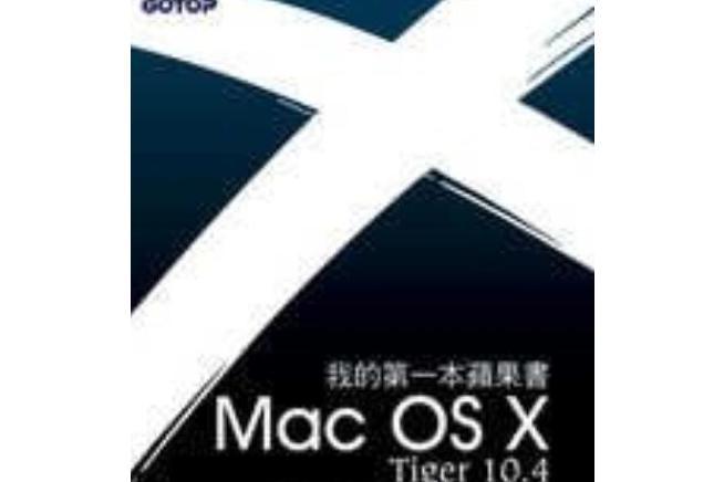 Mac OS X 10.4 Tiger Mac OS X 10.4 Tiger