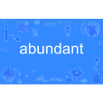 abundant abundant