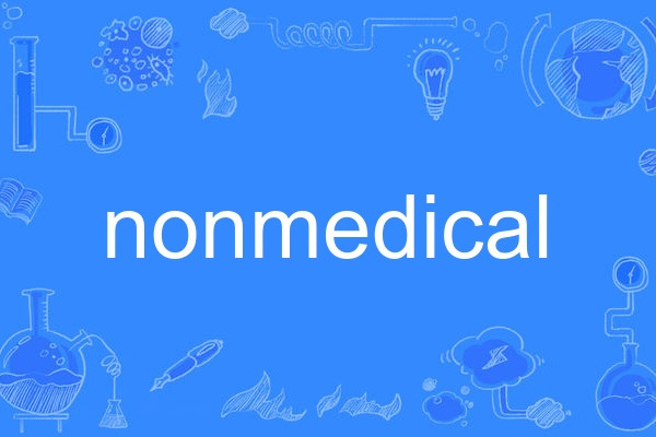 nonmedical nonmedical