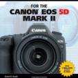 David Busch\x27s Compact Field Guide for the Canon EOS 5D Mark II David Busch\x27s Compact Field Guide for the Canon EOS 5D Mark II