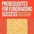 Prerequisites for Fundraising Success Prerequisites for Fundraising Success