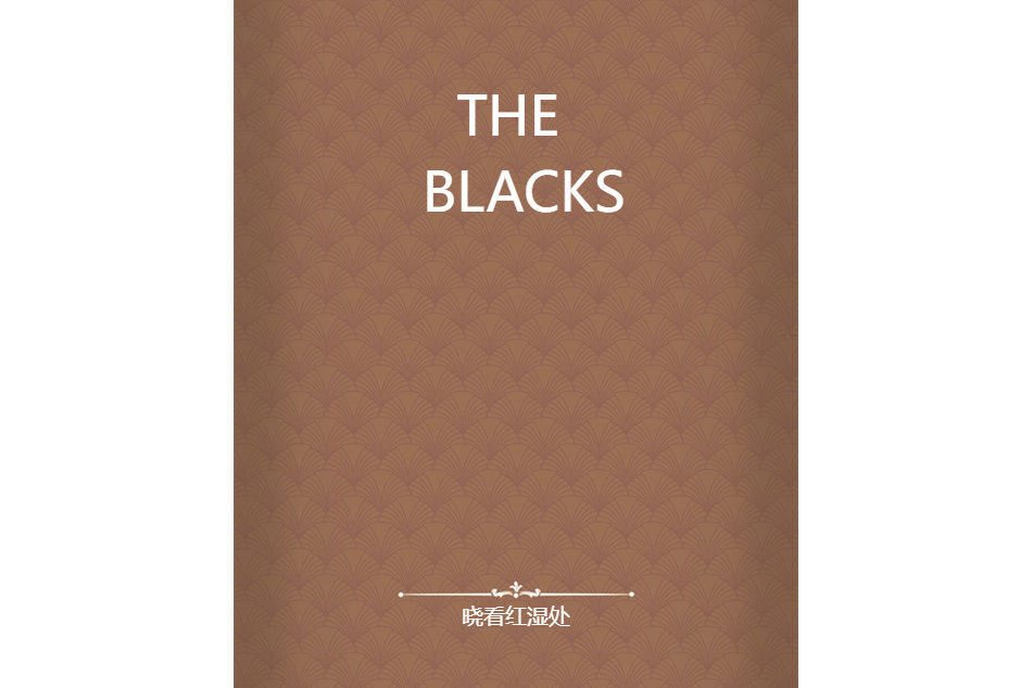 THE BLACKS THE BLACKS
