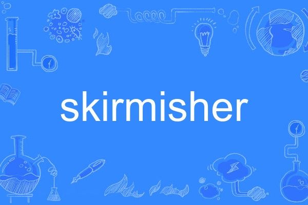 skirmisher skirmisher