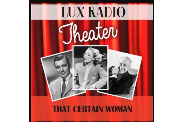 That Certain Woman(2013年Lux Radio Theatre演唱的歌曲) That Certain Woman(2013年Lux Radio Theatre演唱的歌曲)
