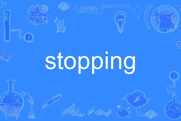 stopping stopping