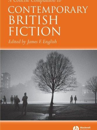 A Concise Companion to Contemporary British Fiction A Concise Companion to Contemporary British Fiction