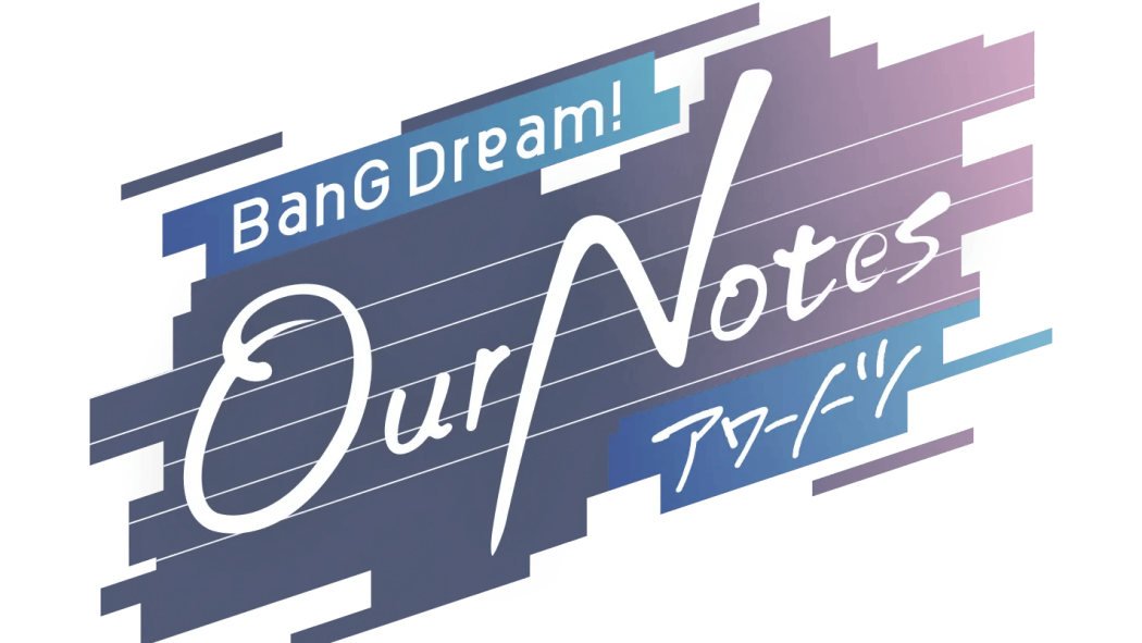 BanG Dream! Our Notes BanG Dream! Our Notes