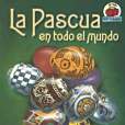 La Pascua en Todo el Mundo La Pascua en Todo el Mundo