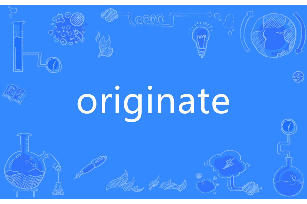 originate originate