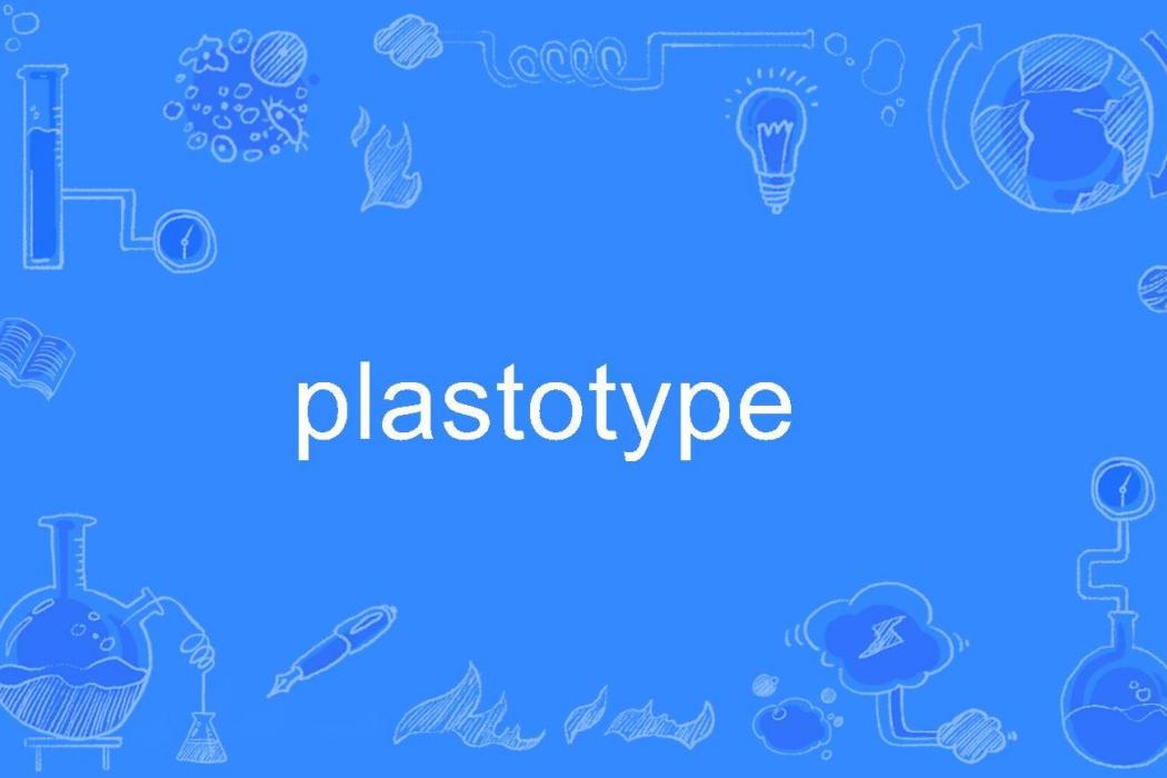 plastotype plastotype