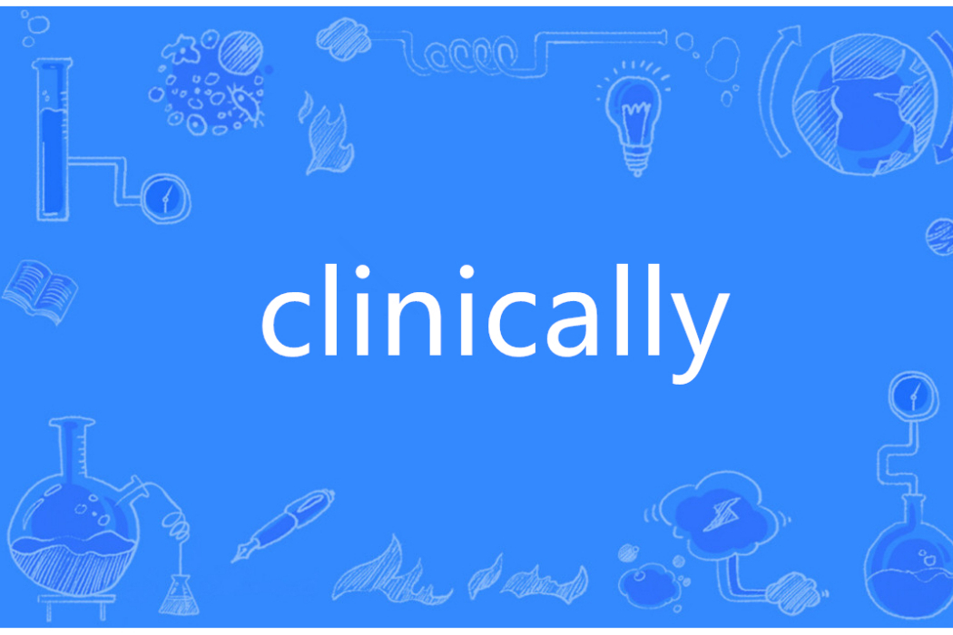 clinically clinically