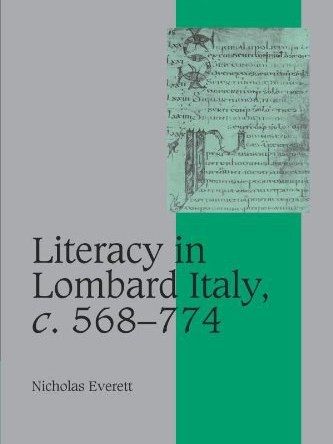 Literacy in Lombard Italy, C.568-774 Literacy in Lombard Italy, C.568-774