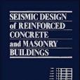 Seismic Design of Reinforced Concrete and Masonry Buildings Seismic Design of Reinforced Concrete and Masonry Buildings