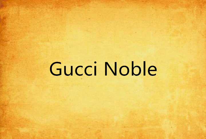 Gucci Noble