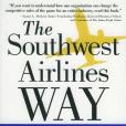 The Southwest Airlines Way The Southwest Airlines Way