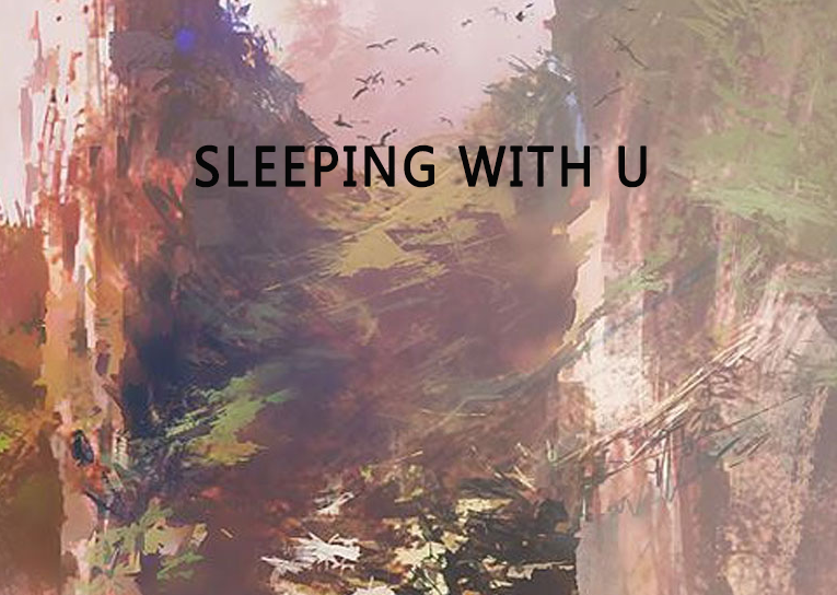 SLEEPING WITH U