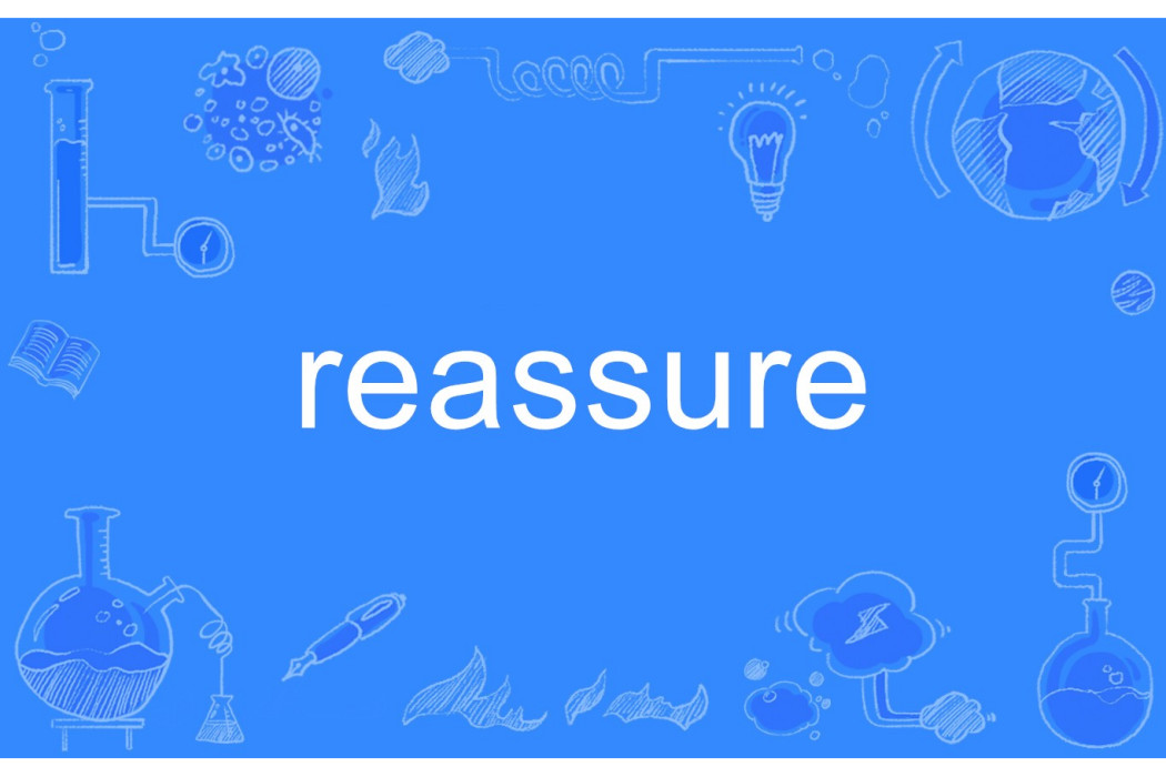 reassure reassure