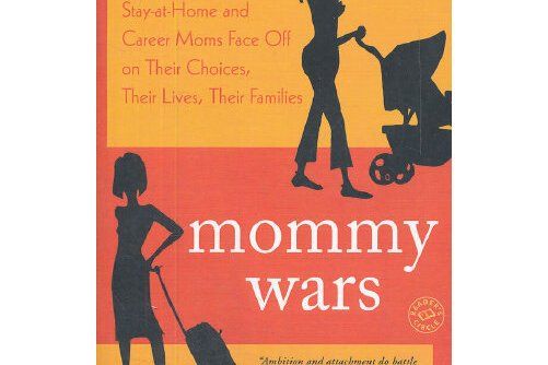 Mommy Wars Mommy Wars