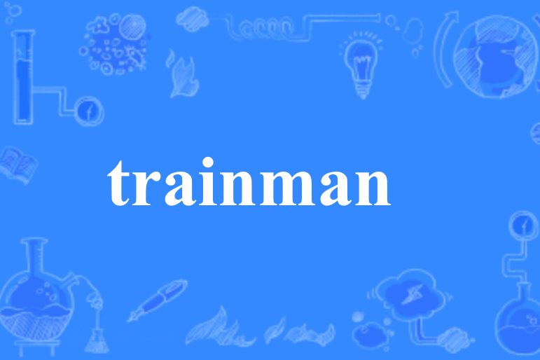 trainman trainman