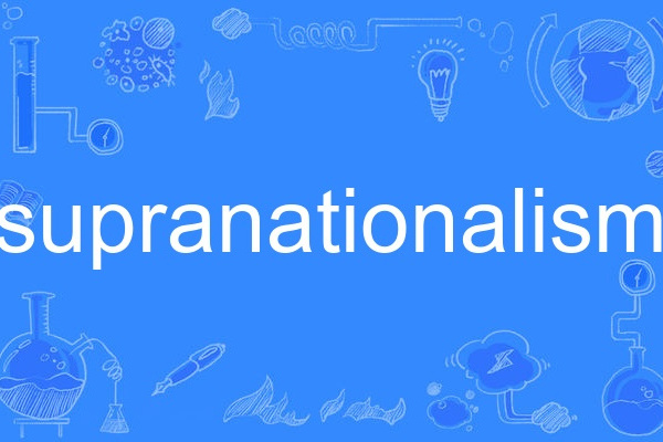 supranationalism supranationalism