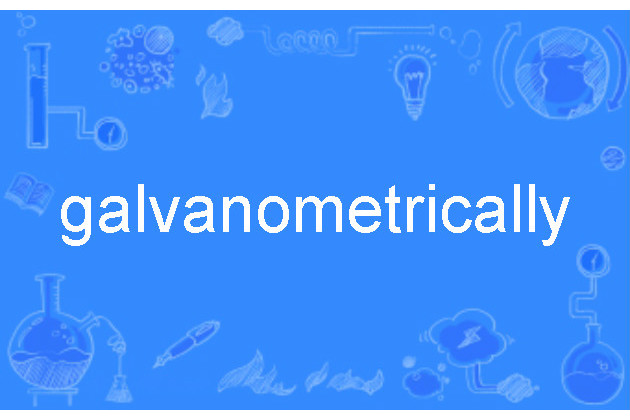 galvanometrically galvanometrically
