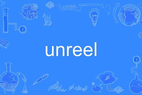 unreel unreel