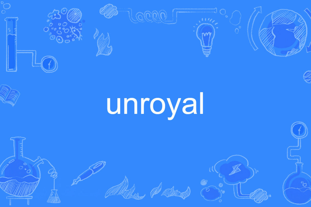 unroyal unroyal