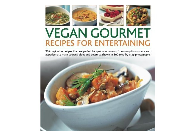 Vegan Gourmet Recipes for Entertaining Vegan Gourmet Recipes for Entertaining