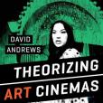 Theorizing Art Cinema Theorizing Art Cinema