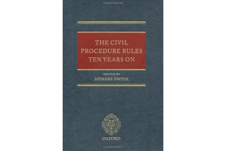 The Civil Procedure Rules Ten Years on The Civil Procedure Rules Ten Years on