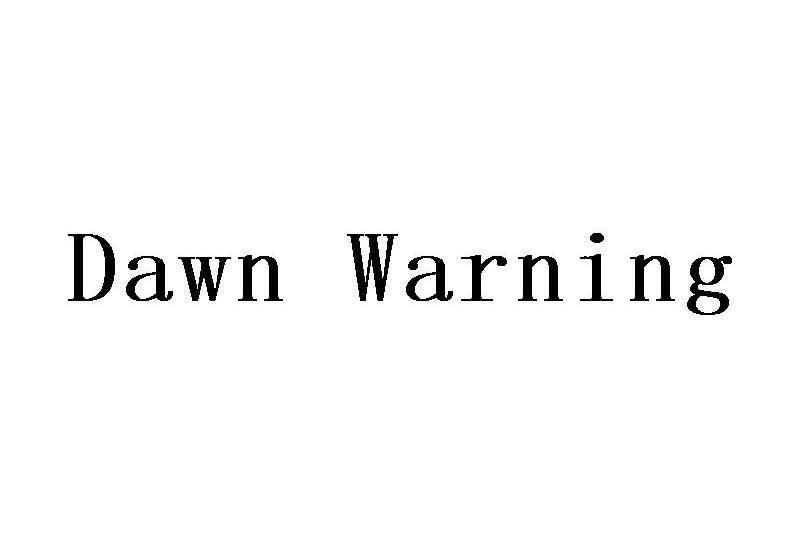 Dawn Warning