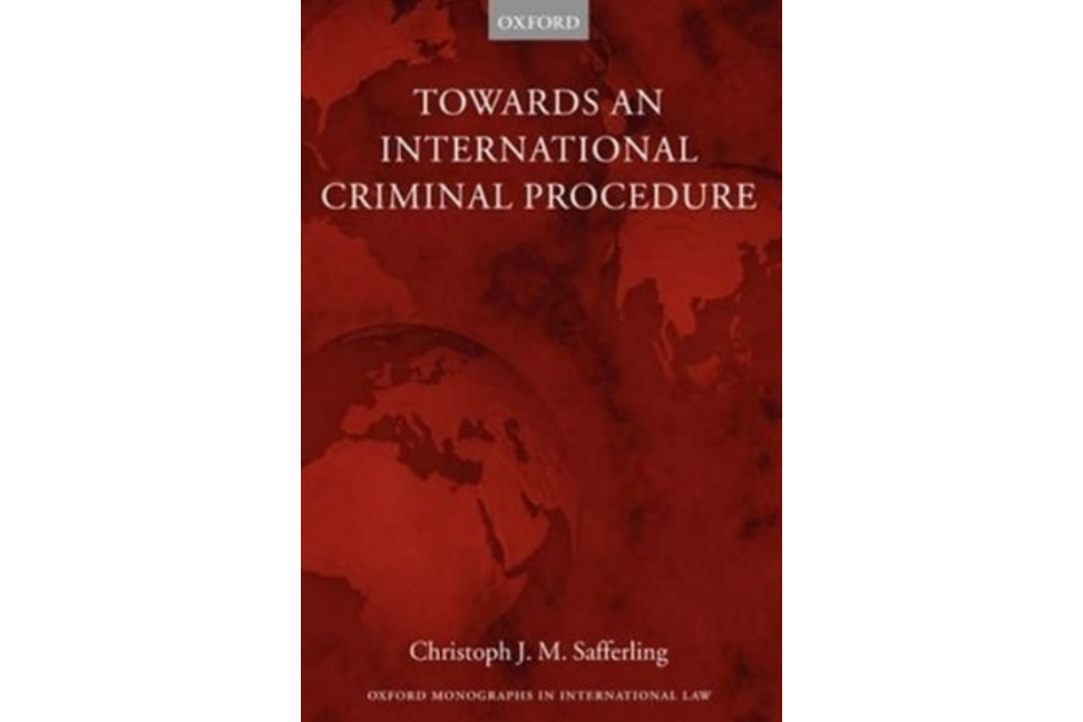 Towards an International Criminal Procedure Towards an International Criminal Procedure