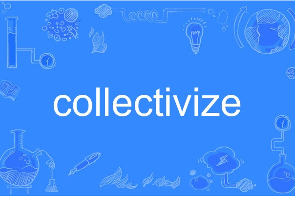 collectivize collectivize