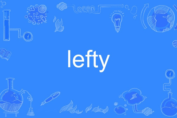lefty lefty