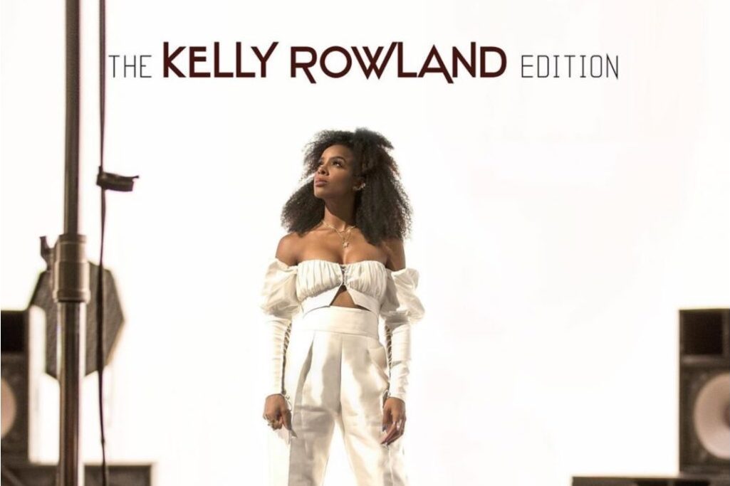 The Kelly Rowland Edition The Kelly Rowland Edition