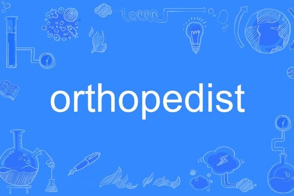 orthopedist orthopedist