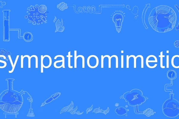 sympathomimetic sympathomimetic