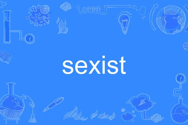sexist sexist