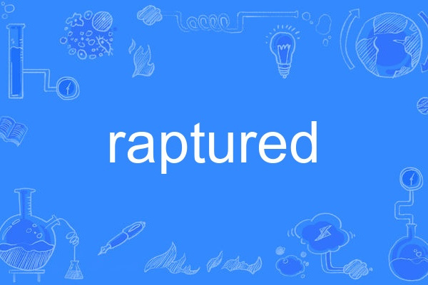 raptured raptured